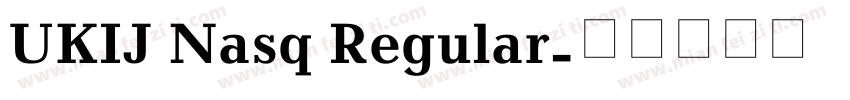 UKIJ Nasq Regular字体转换